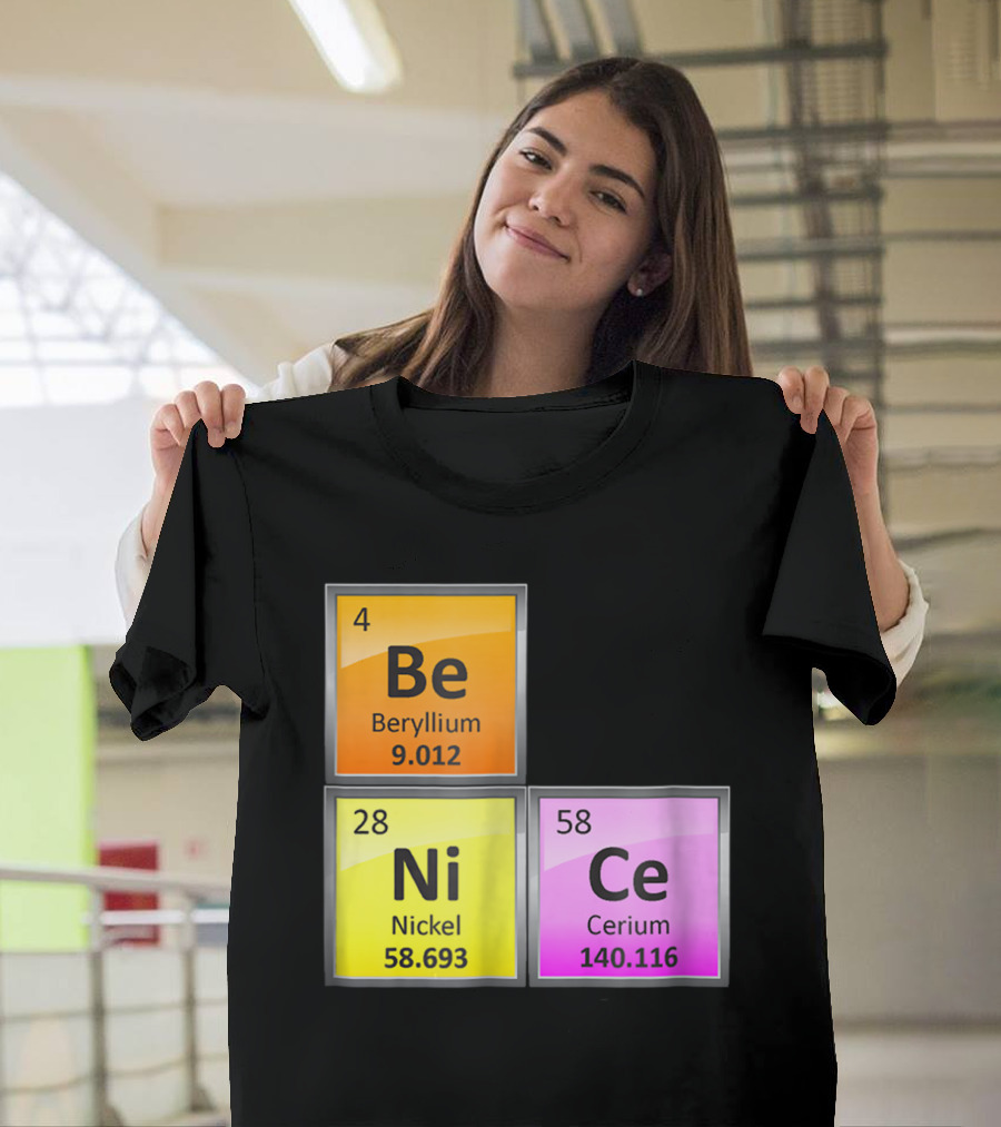 Science Be Ni Ce Periodic Table Elements Beryllium Nickel Cerium T-Shirt