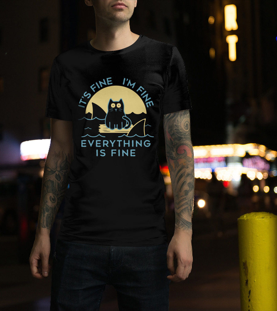 It's Fine I'm Fine Everything Is Fine Cat On Raft With Sharks In Water Sunset T-Shirt
