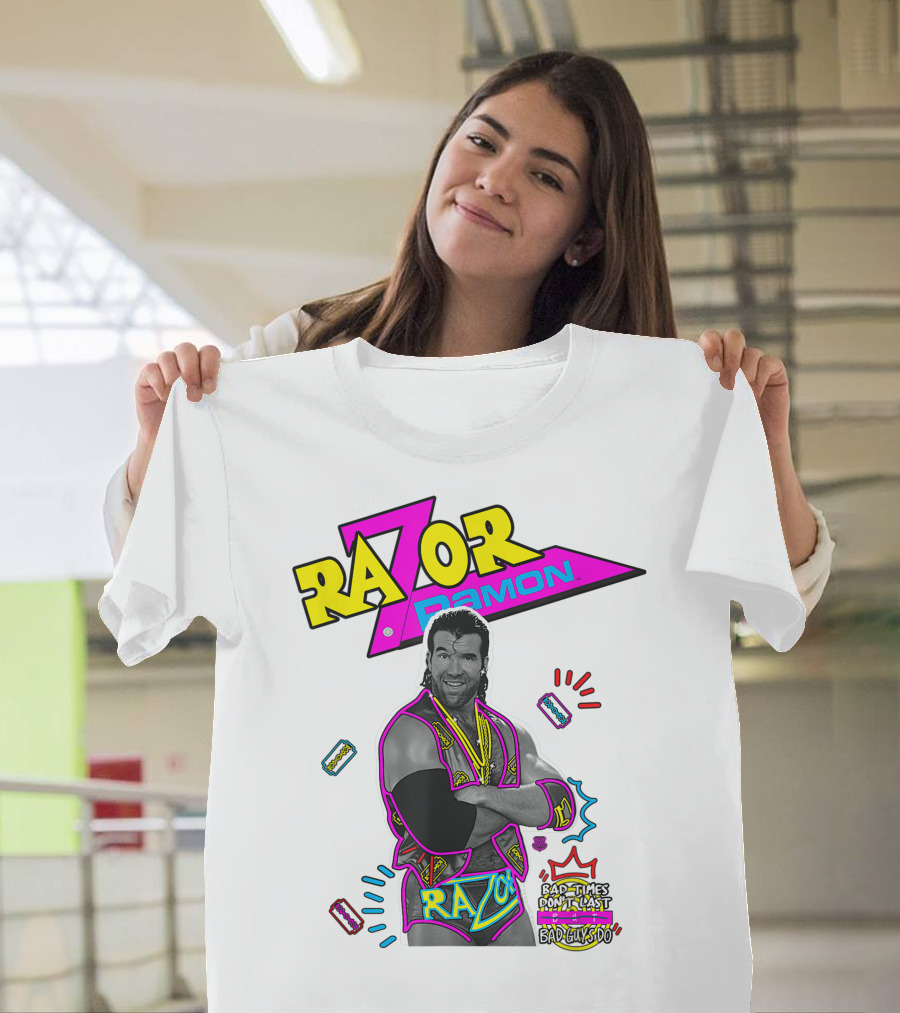 Razor Ramon Bad Times Don't Last But Bad Guys Do T-Shirt