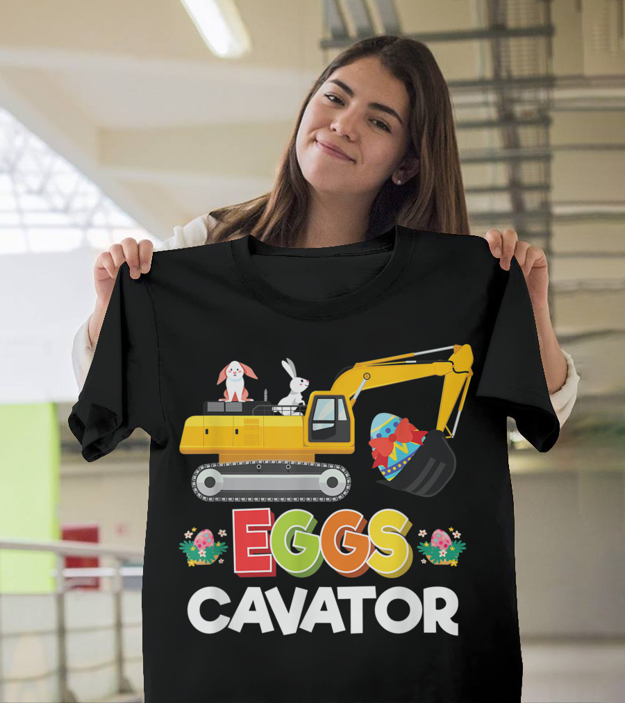 Eggscavator Easter Egg Hunt Bunny Excavator T-Shirt
