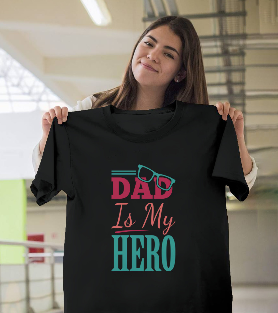 Dad Is My Hero With Glasses T-Shirt