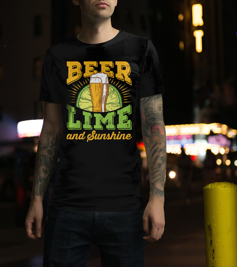 Beer Lime And Sunshine Cool Alcoholic Drink Drinker T-Shirt