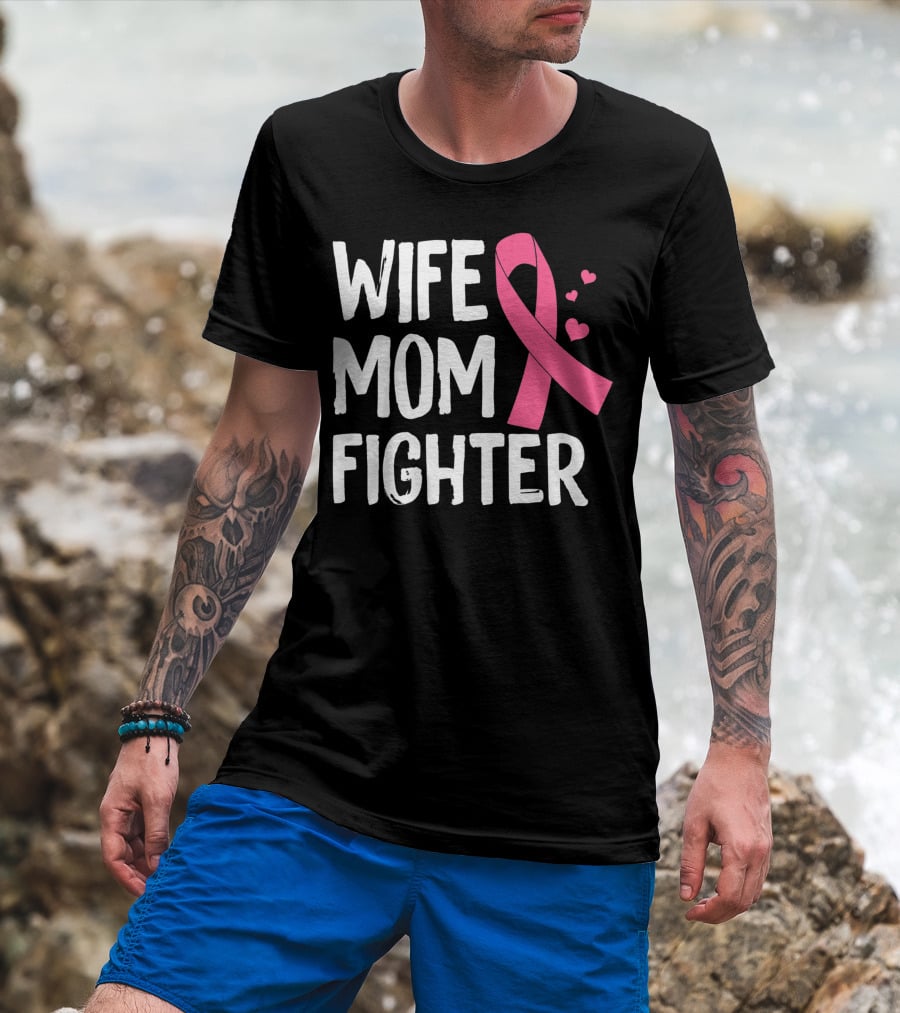 Wife Mom Fighter Pink Ribbon Warrior Breast Cancer Awareness October T-Shirt