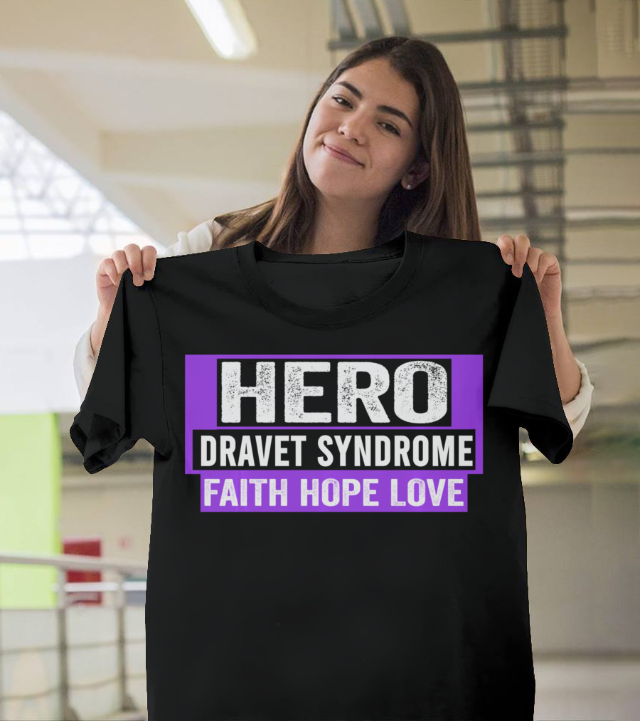 Hero Dravet Syndrome Faith Hope Love Awareness T-Shirt