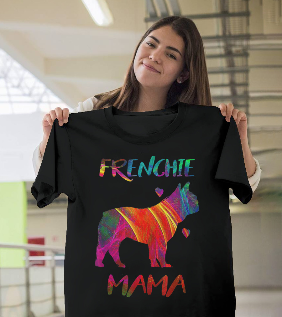 Frenchie Mama Colorful Bulldog Owner Graphic With Heart Accents T-Shirt