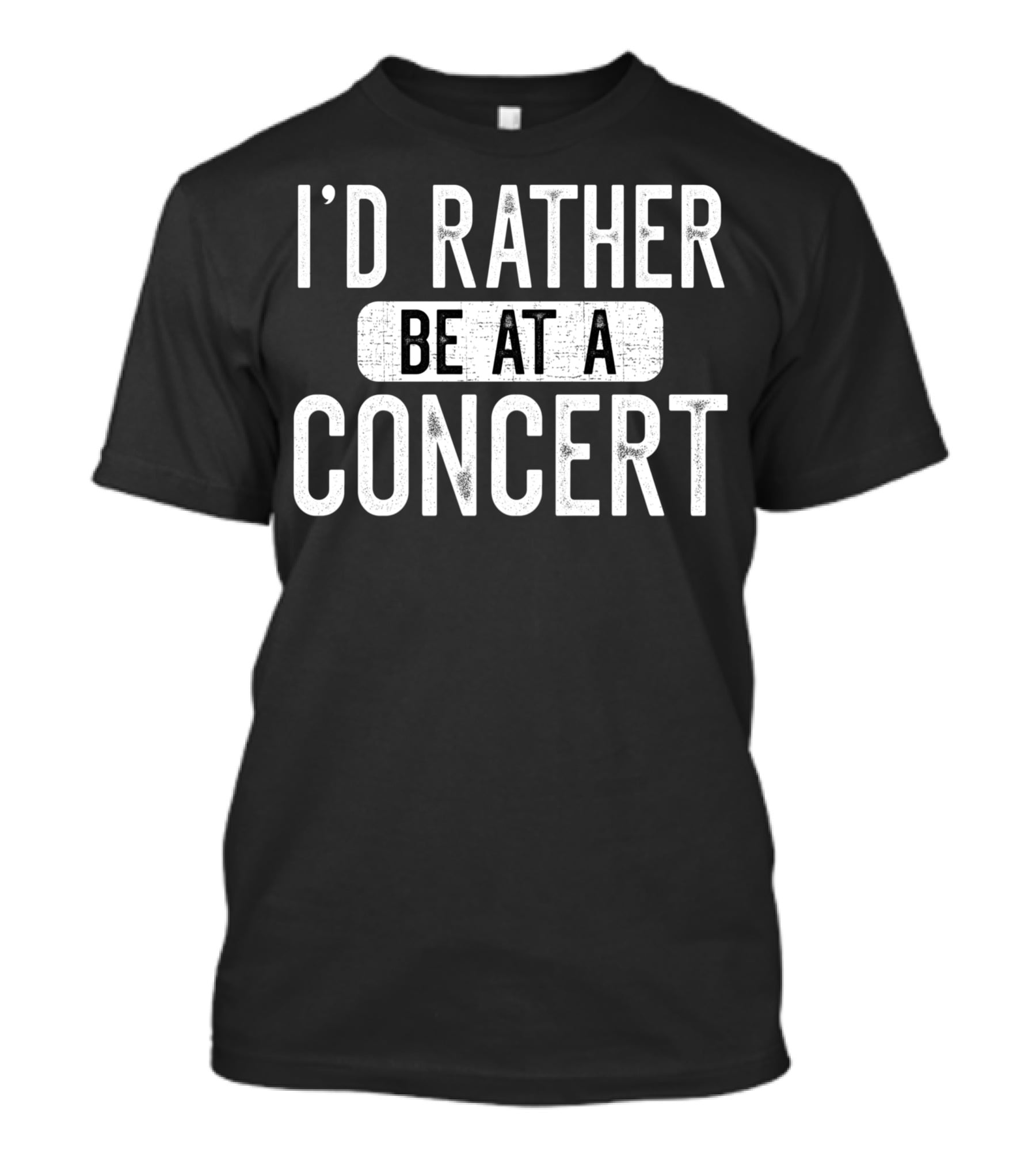 I'd Rather Be At A Concert Music Concert Lover T-Shirt