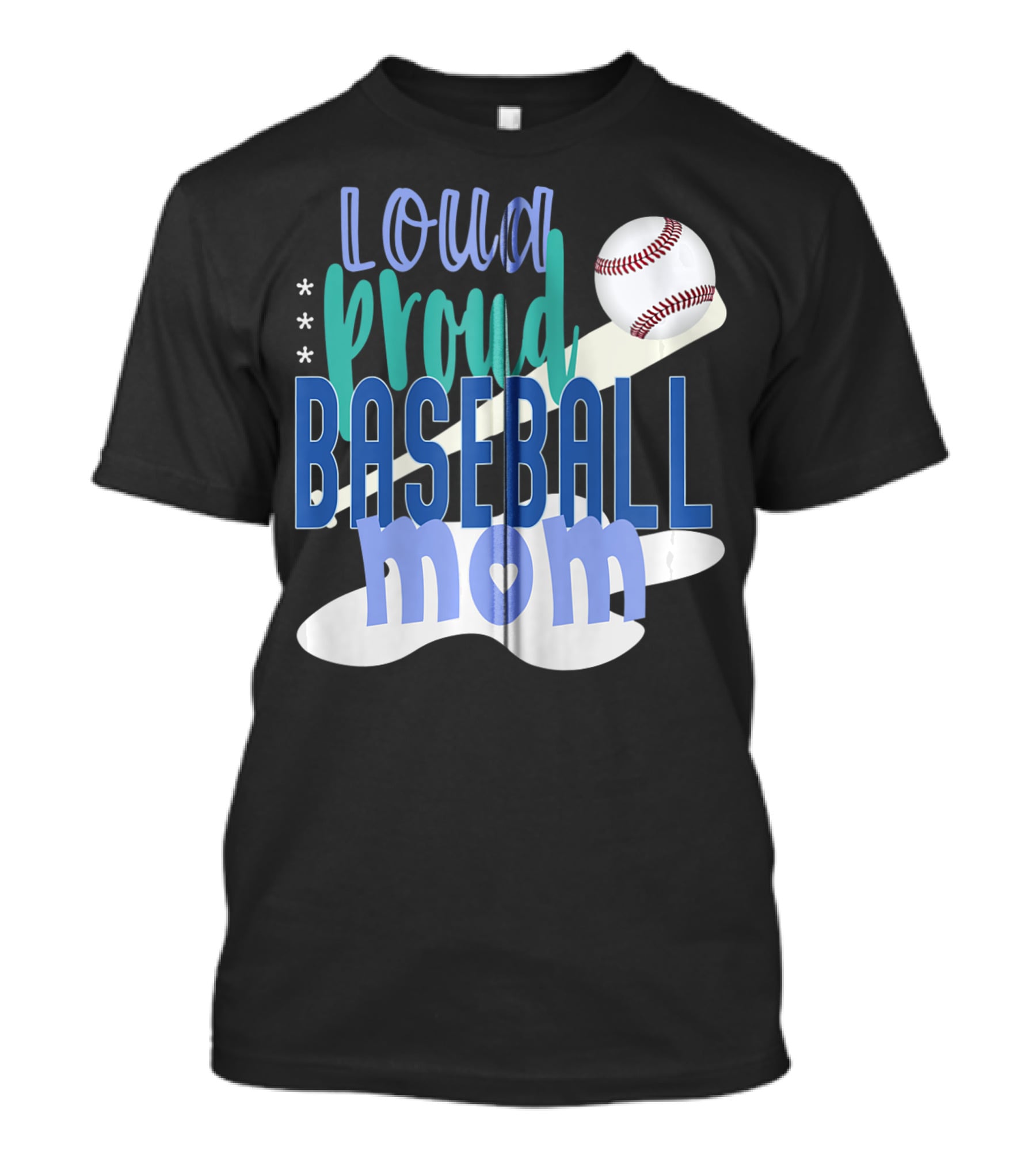 Loud Proud Baseball Mom With Bat And Ball Elements T-Shirt