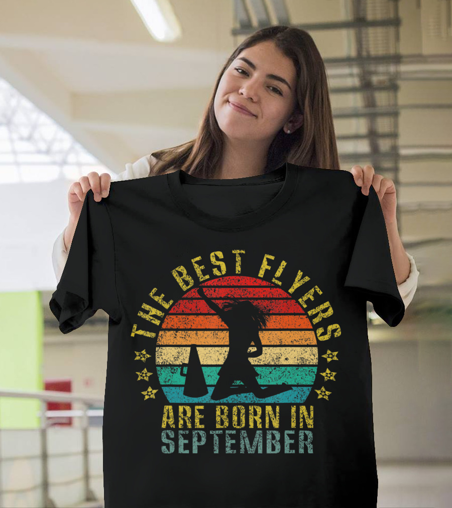 The Best Flyers Are Born In September Retro Cheerleader T-Shirt