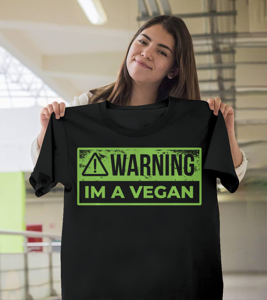 Warning Im A Vegan T-Shirt
