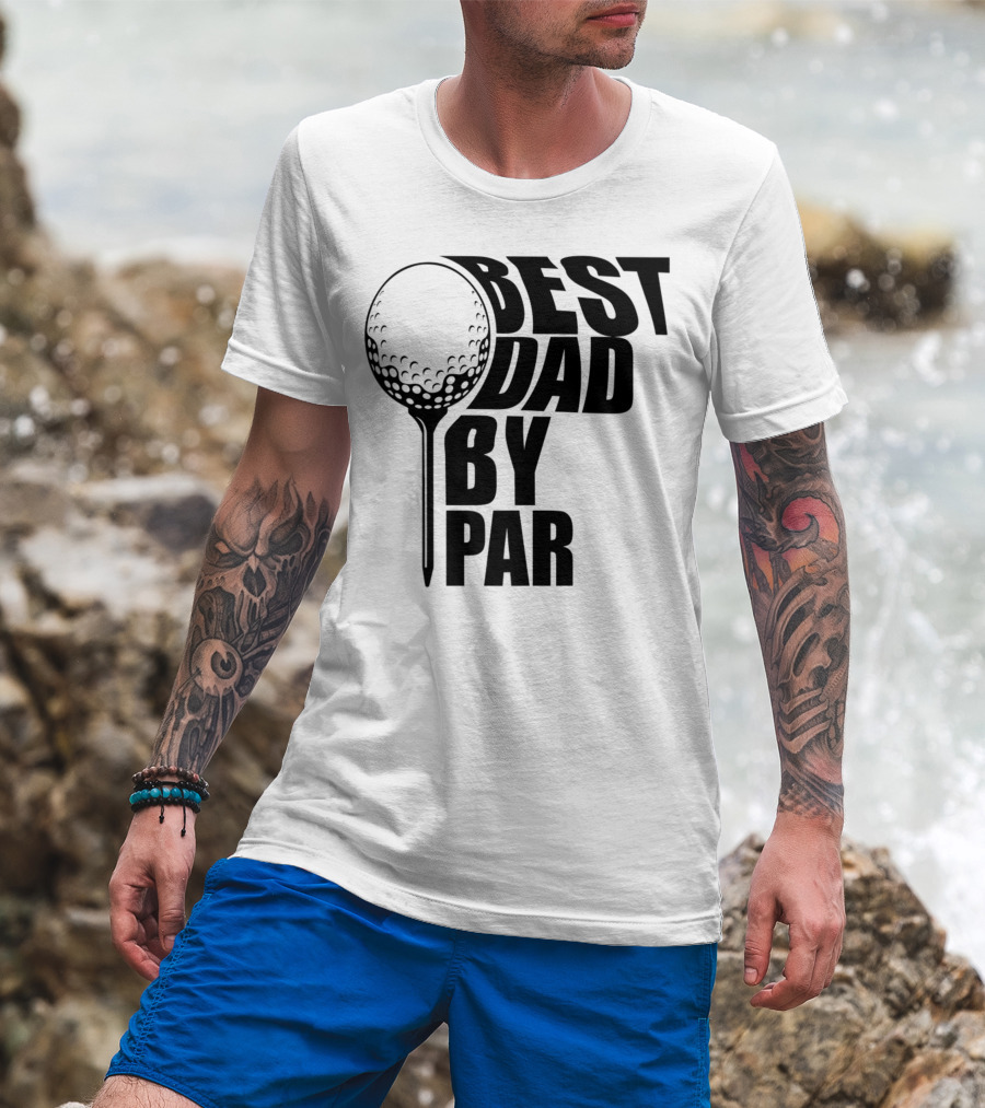 Best Dad By Par Golf Ball T-Shirt