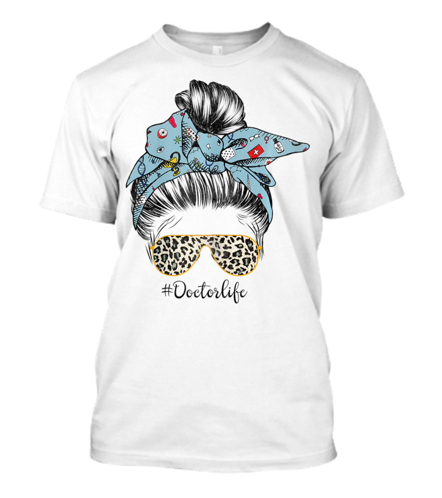 Messy Hair Bun With Medical Icons And #Doctorlife Sunglasses T-Shirt