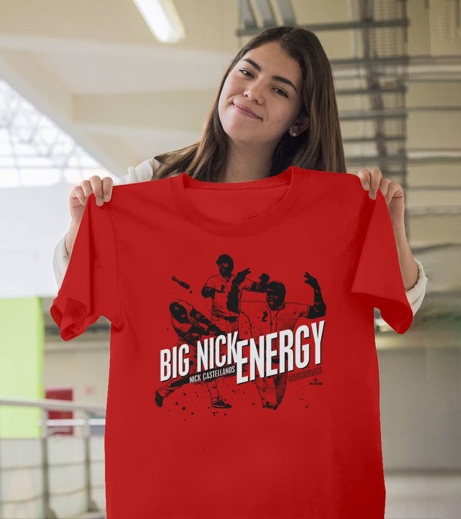 BIG NICK ENERGY NICK CASTELLANOS CINCINNATI CINCYSHIRTS PLAYERS T-Shirt