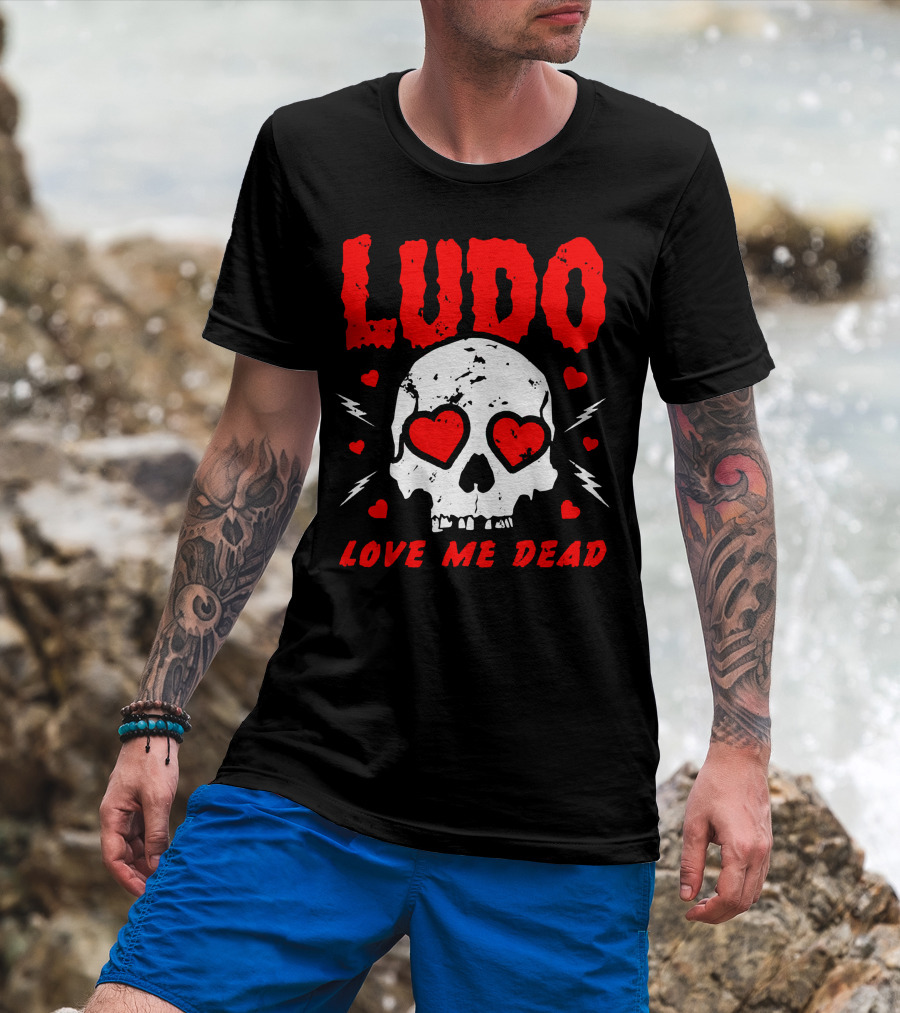 Ludo Love Me Dead Skull Heart Eyes T-Shirt