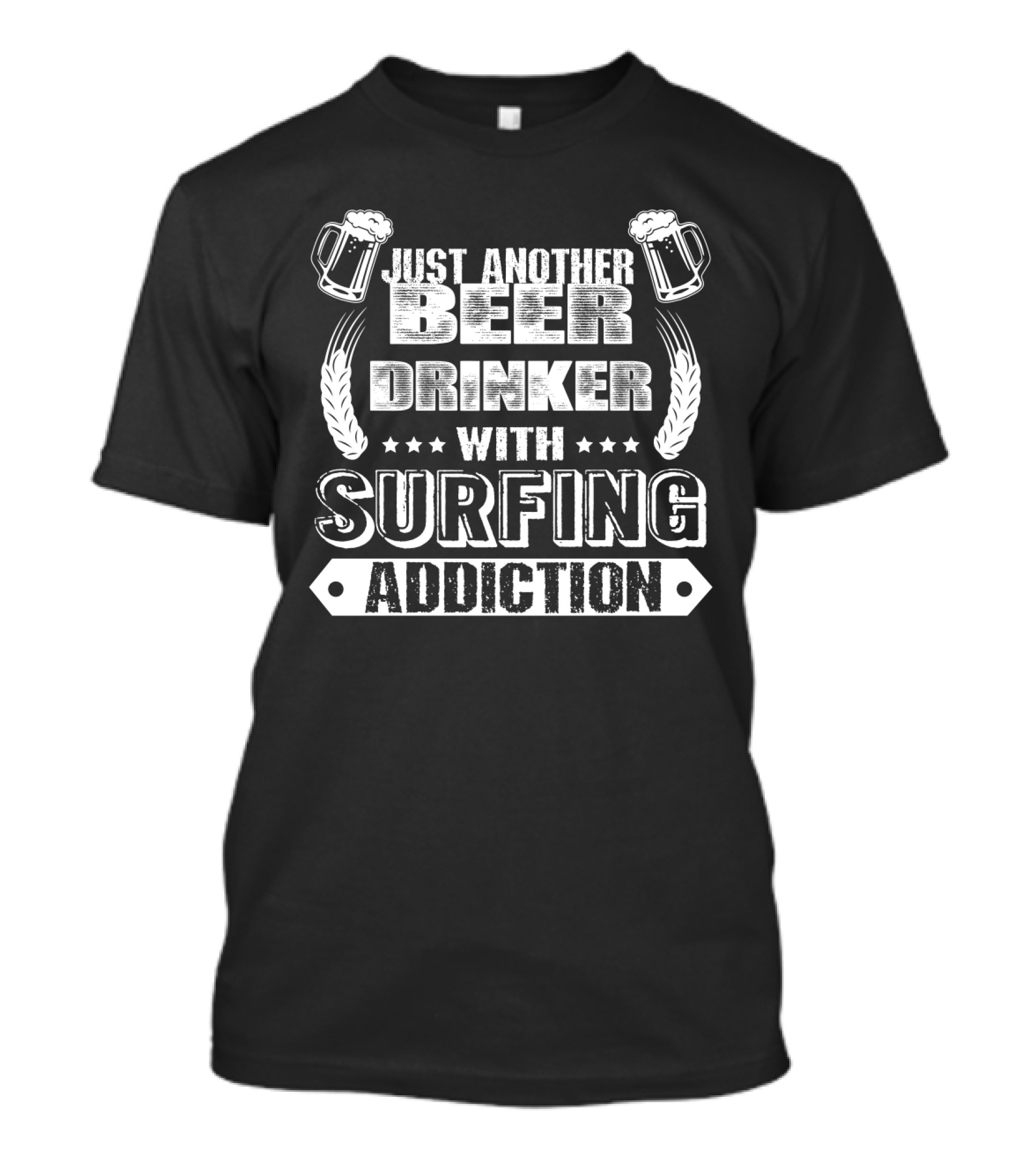 Just Another Beer Drinker With Surfing Addiction T-Shirt