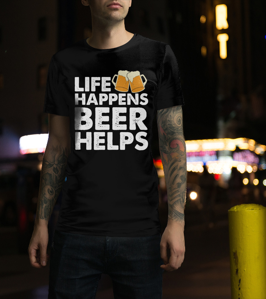 Life Happens Beer Helps Clinking Mugs T-Shirt