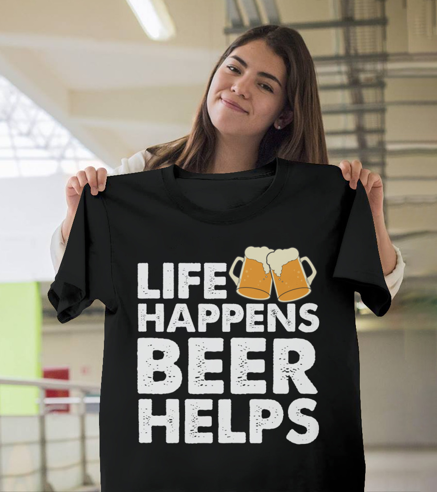 Life Happens Beer Helps Clinking Mugs T-Shirt