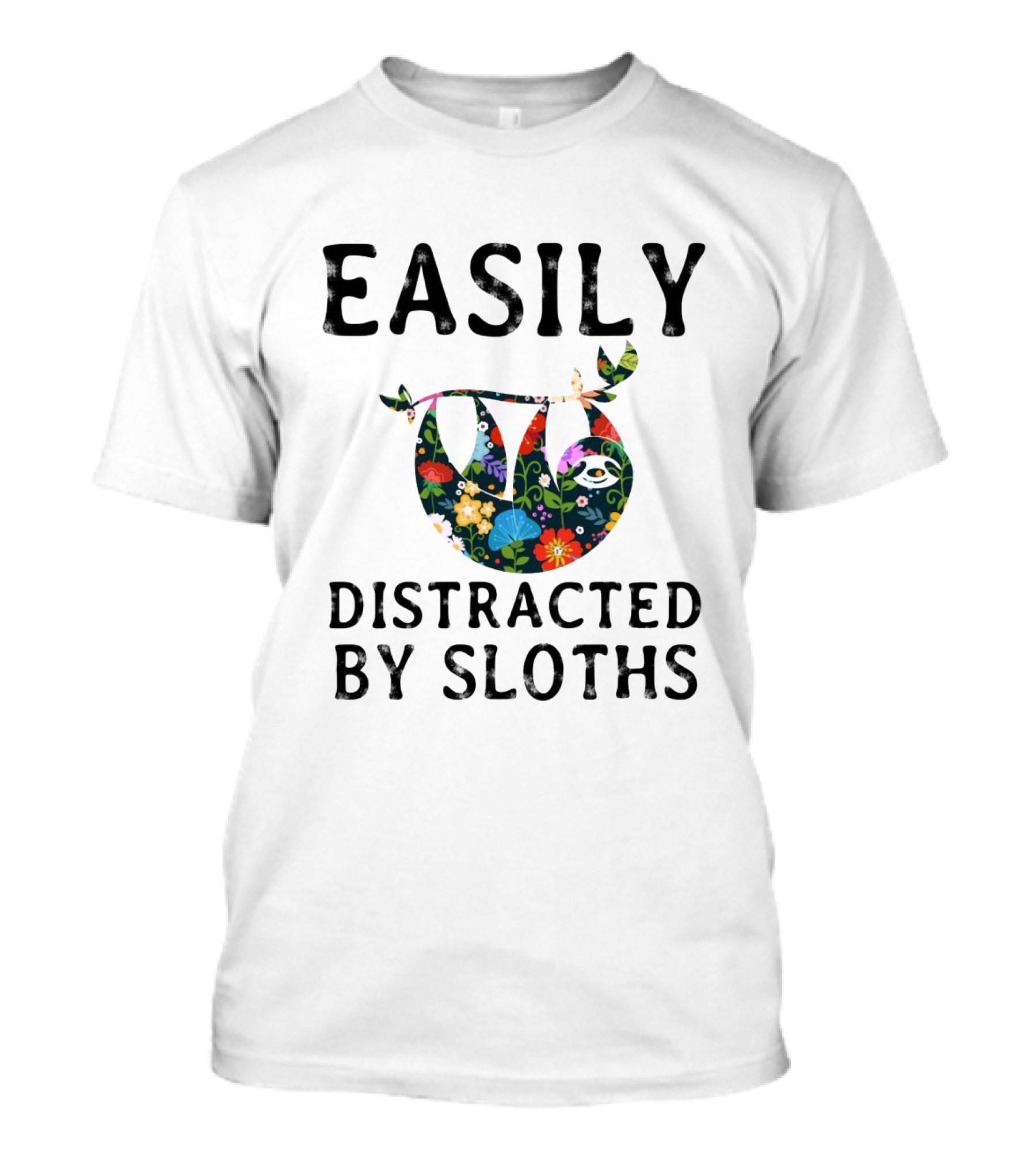 Easily Distracted By Sloths Floral T-Shirt