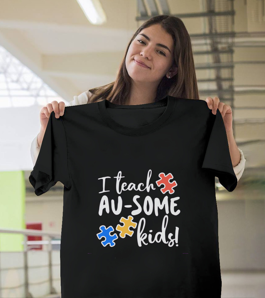 I Teach Au-Some Kids Autism Awareness Puzzle Pieces T-Shirt