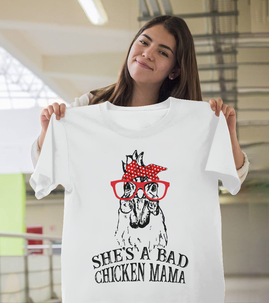 She's a Bad Chicken Mama with Funny Glasses and Polka Dot Bandana T-Shirt