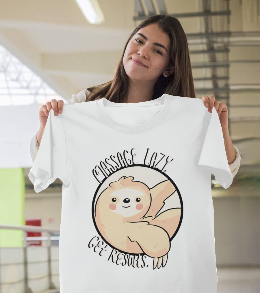 Massage Lazy Sloth Get Resorts Relaxation T-Shirt