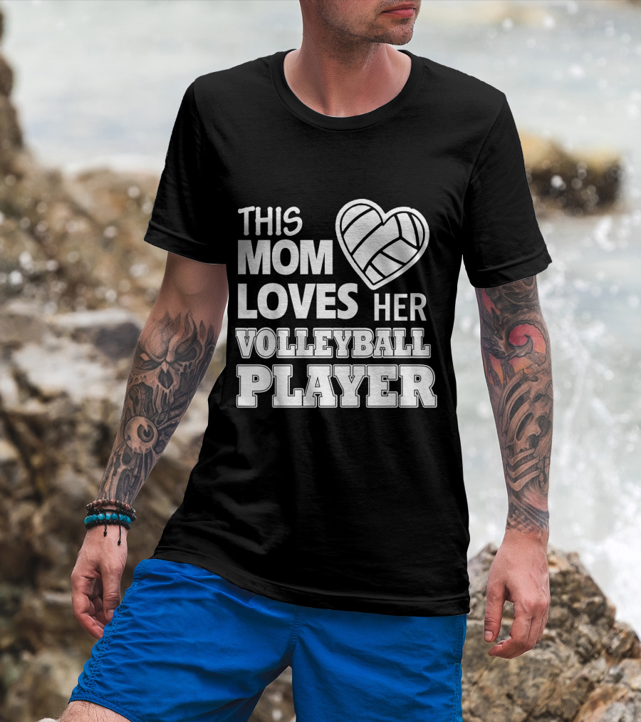 This Mom Loves Her Volleyball Player Heart T-Shirt