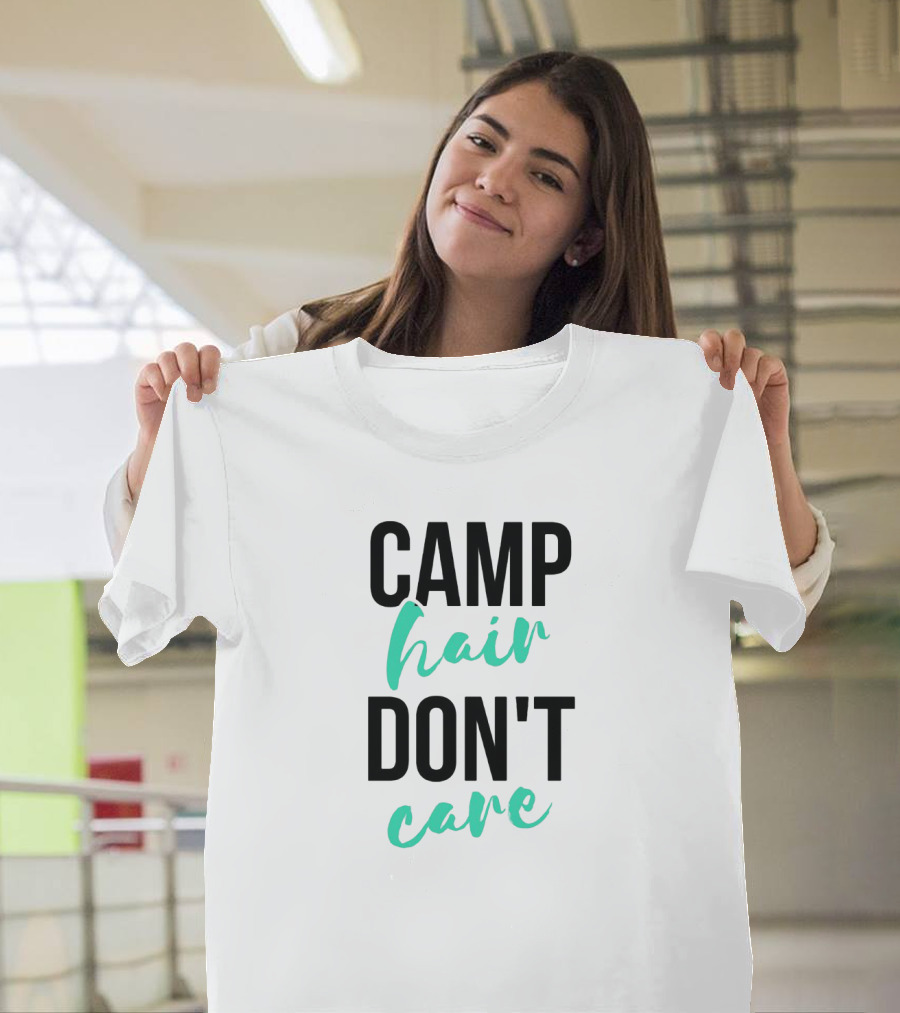 Camp Hair Don't Care Relaxed Outdoor Vibes T-Shirt