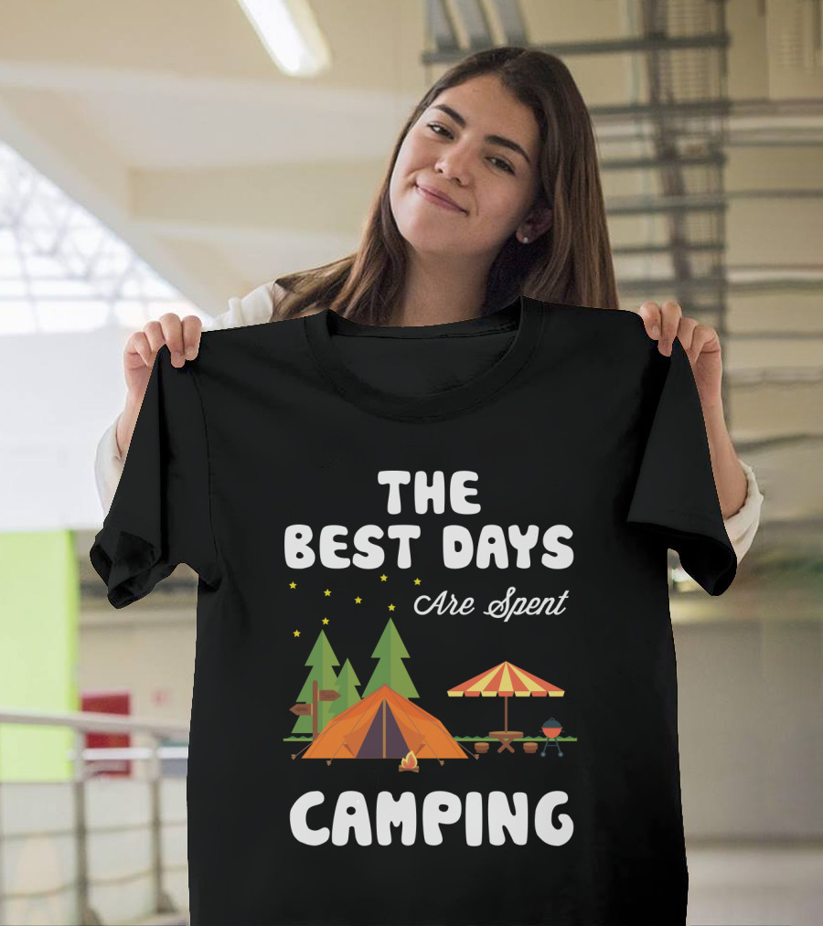 The Best Days Are Spent Camping Under Stars with Tent Fire and Nature Scene T-Shirt