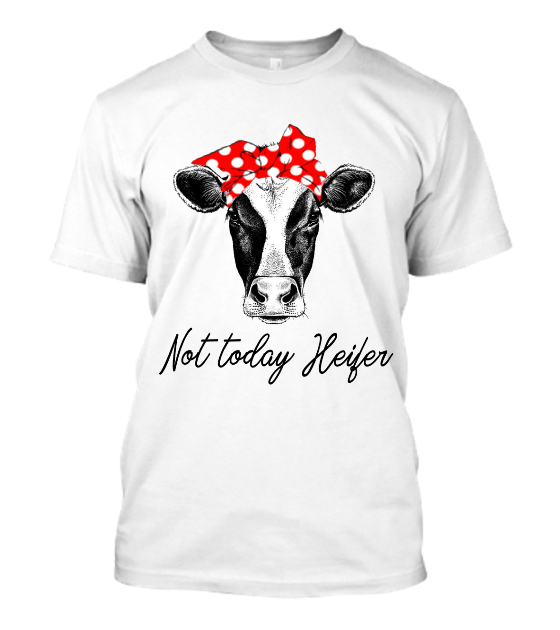 Not Today Heifer Cow With Cute Red Polka Dot Bandana Headband T-Shirt