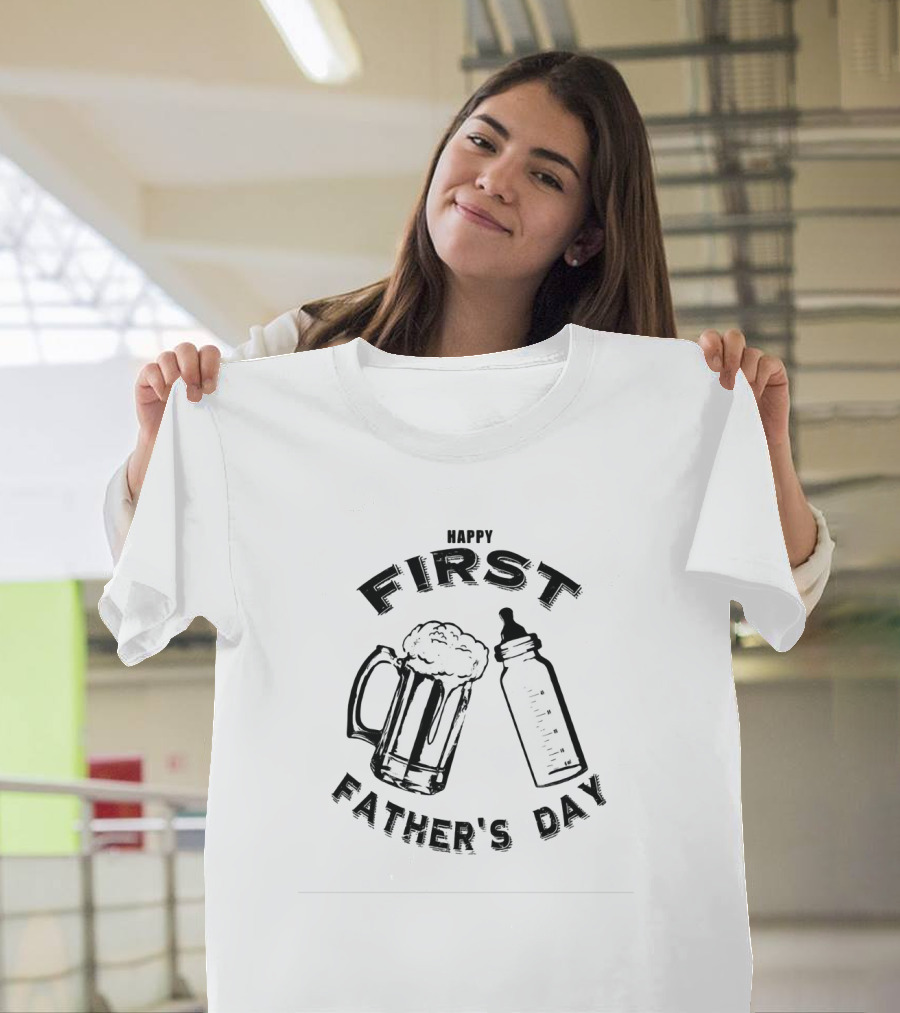 Happy First Father's Day Beer Mug and Baby Bottle T-Shirt