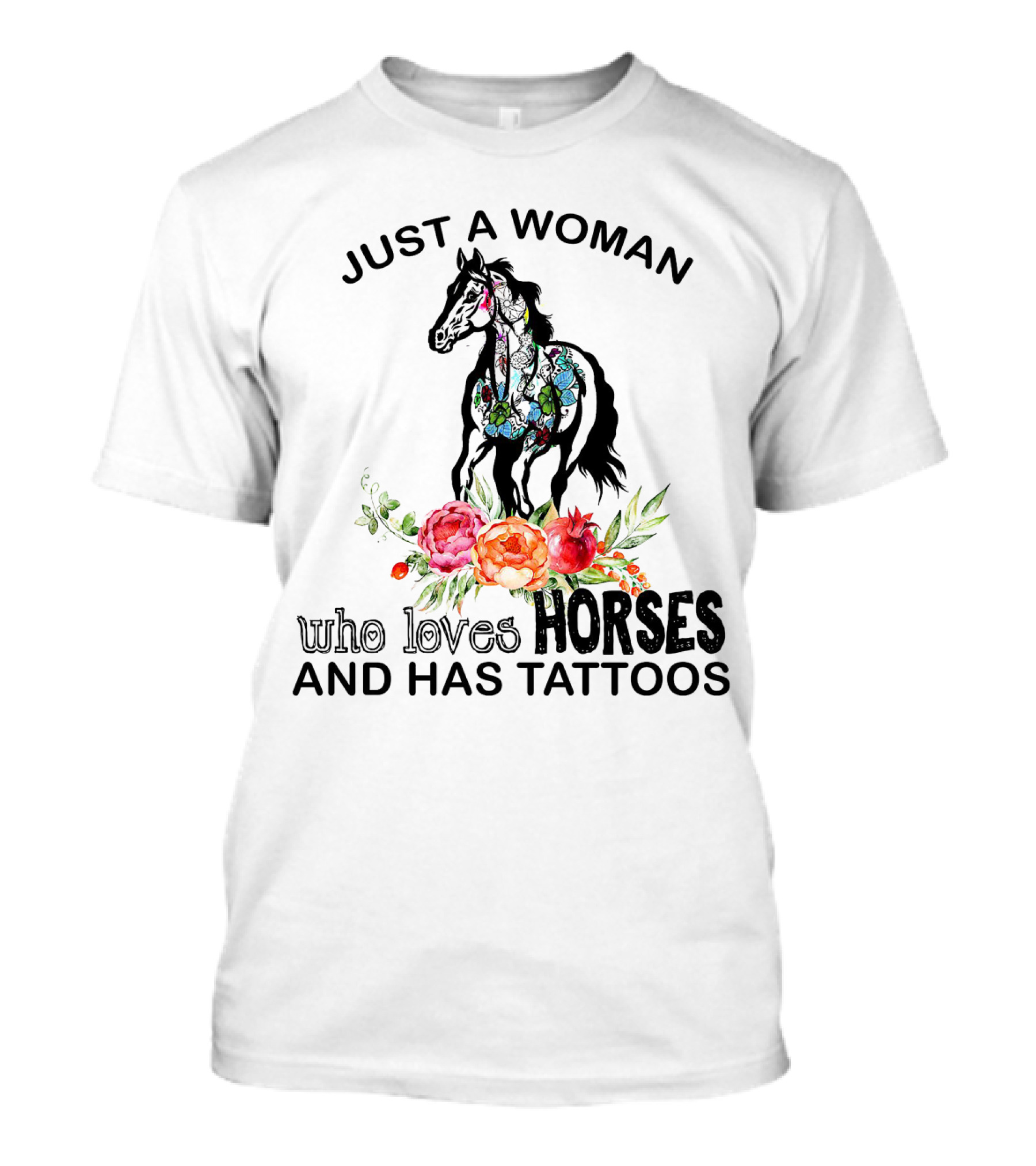 Just A Woman Who Loves Horses With Tattoos And Floral Accents T-Shirt