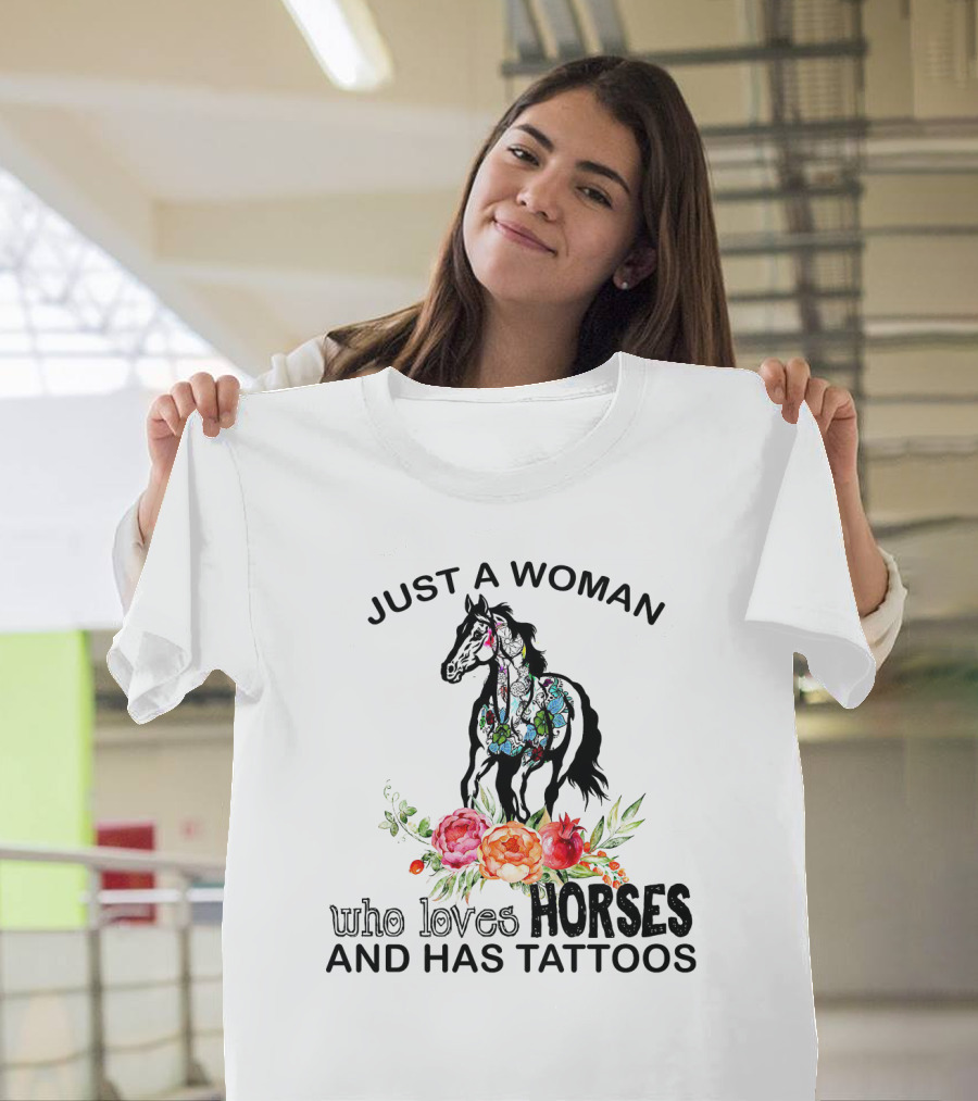 Just A Woman Who Loves Horses With Tattoos And Floral Accents T-Shirt