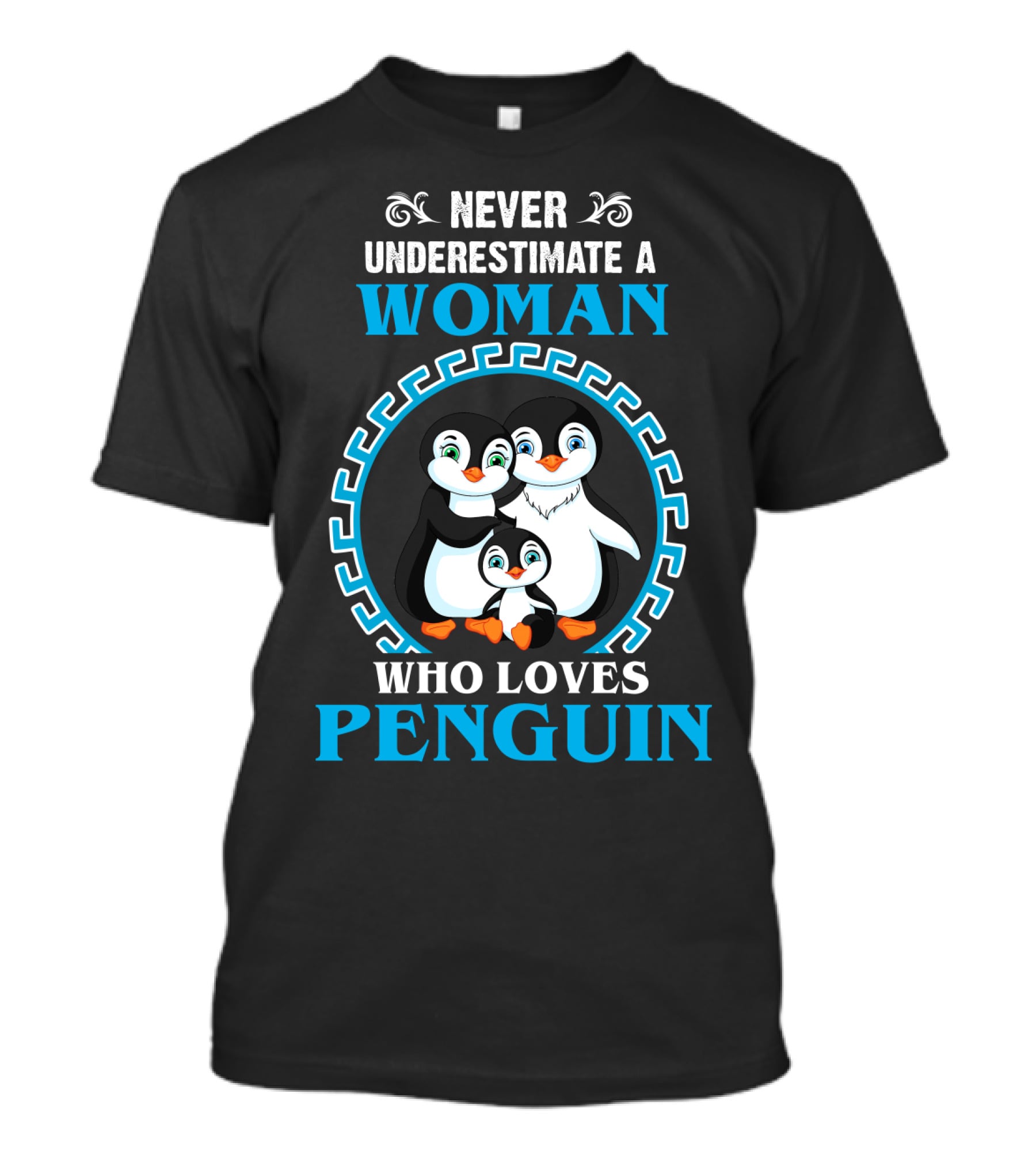 Never Underestimate A Woman Who Loves Penguin Family Inside Circular T-Shirt
