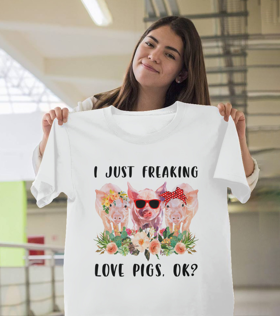 I Just Freaking Love Pigs Ok Cute Trio With Floral Accents And Sunglasses T-Shirt