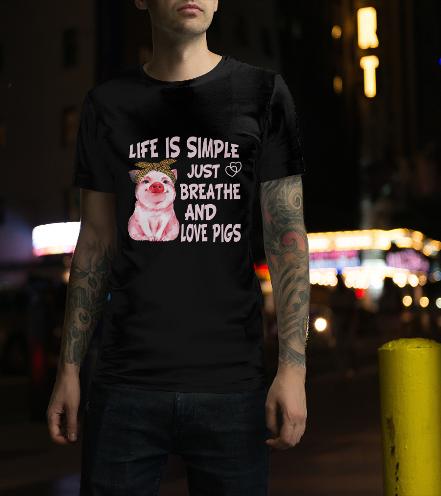 Life Is Simple Just Breathe And Love Pigs Cute Pink Pig With Bandana And Heart Symbols T-Shirt