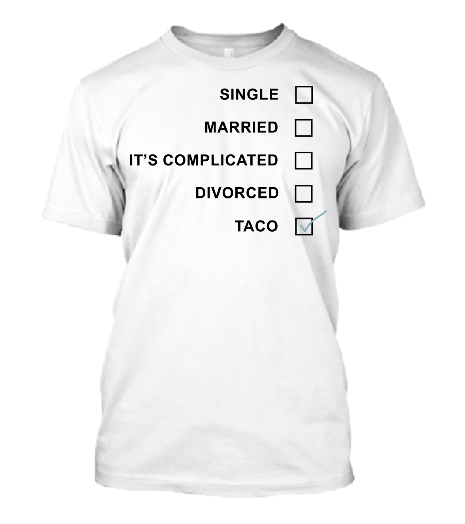 Single Married It's Complicated Divorced Taco Checked Box T-Shirt