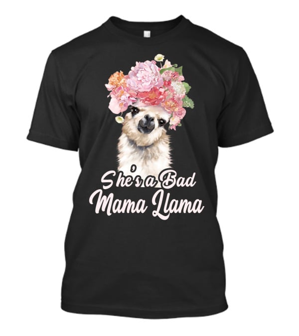 She's A Bad Mama Llama With Floral Crown T-Shirt