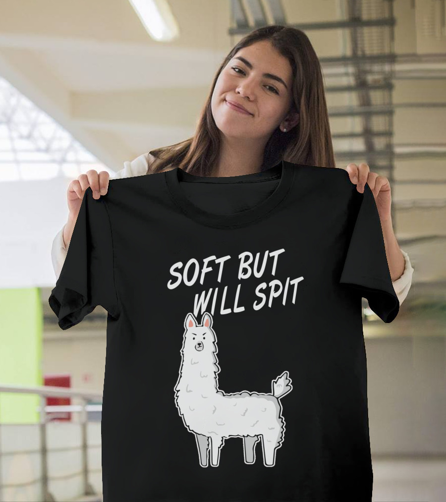 SOFT BUT WILL SPIT Llama T-Shirt
