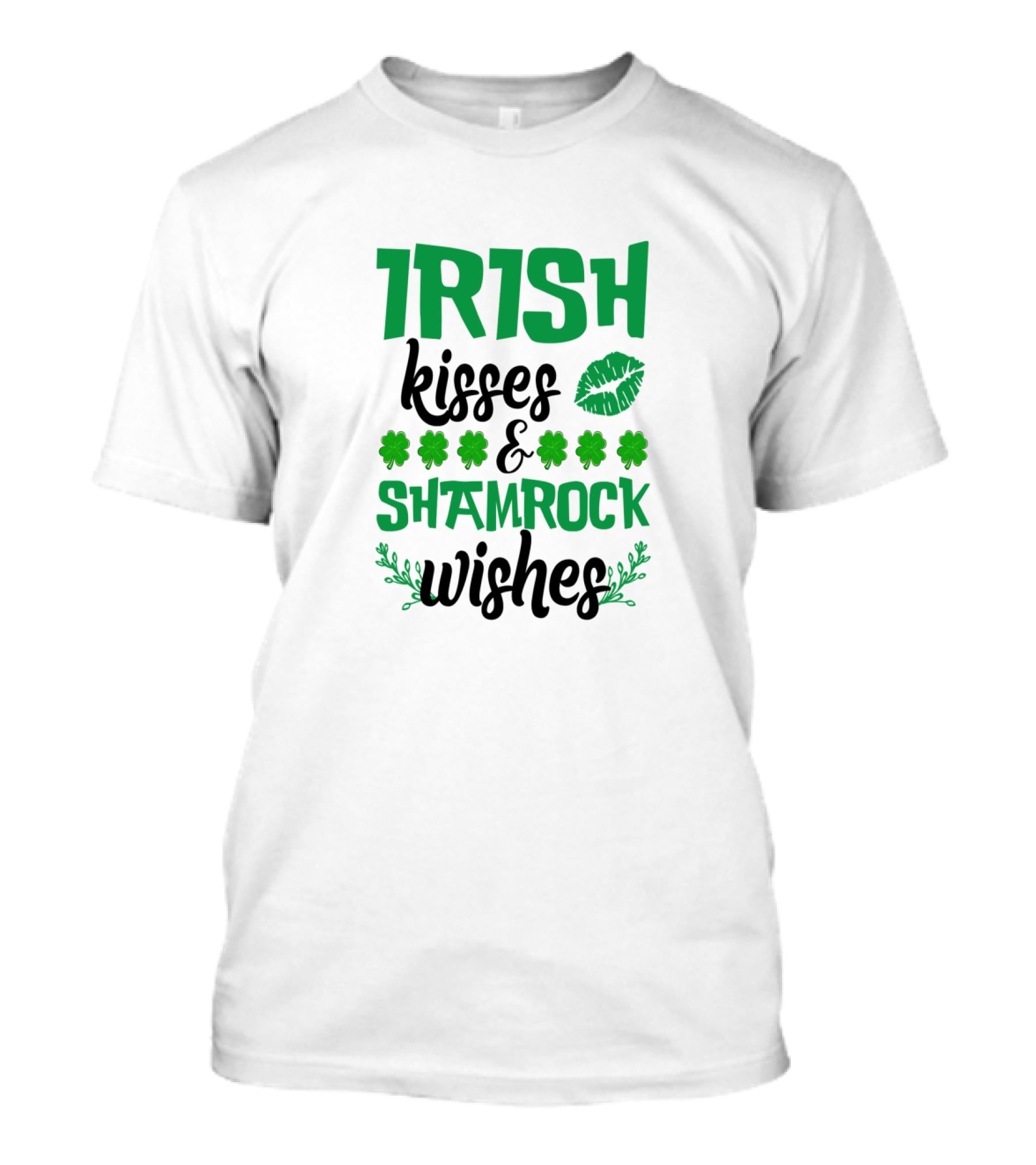 Irish Kisses And Shamrock Wishes With Clovers And Green Lips T-Shirt