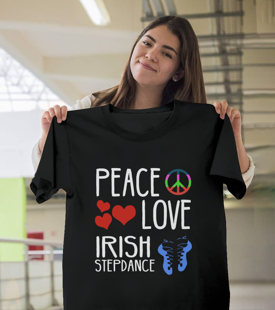 Peace Love Irish Step Dance T-Shirt