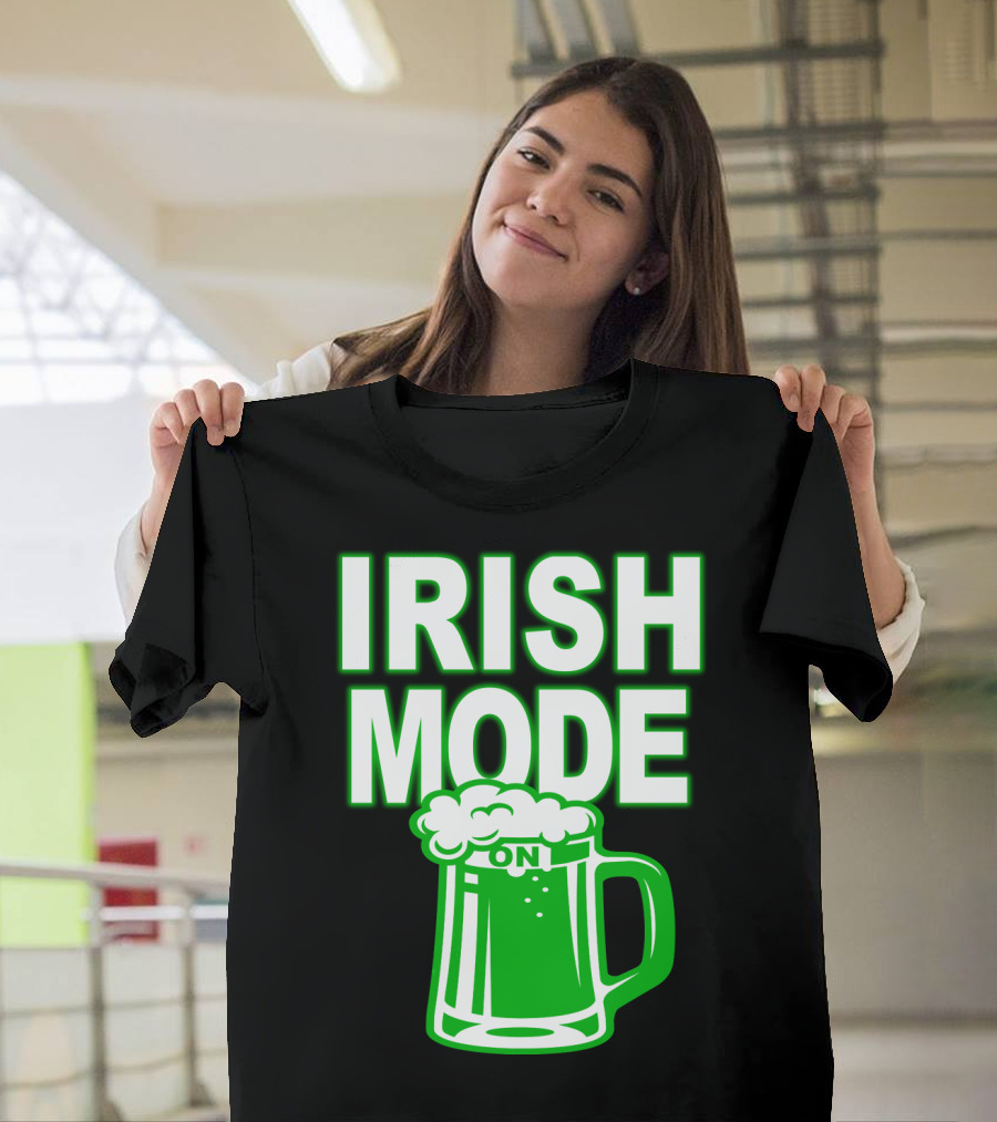 Irish Mode On Patrick's Day Mug T-Shirt