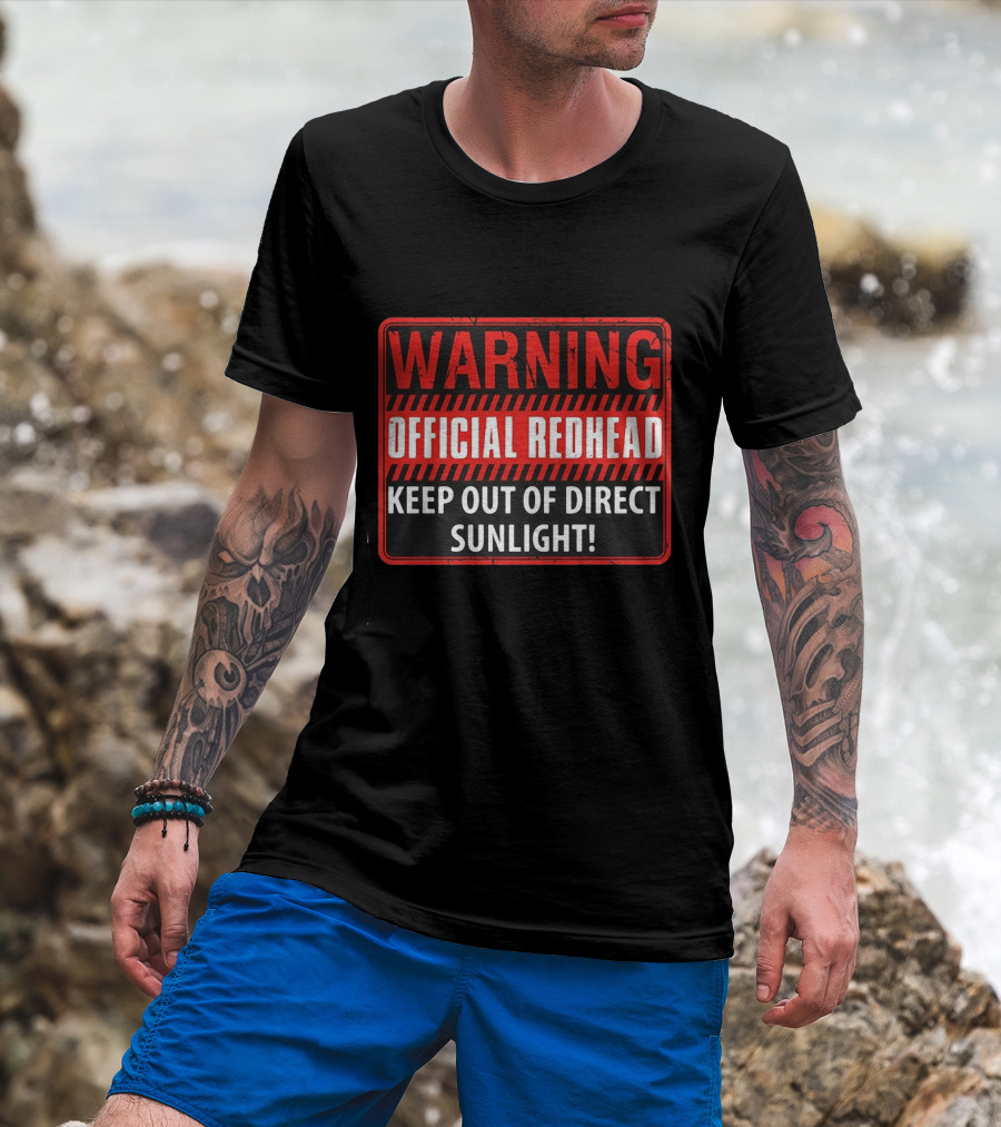 Warning Official Redhead Keep Out Of Direct Sunlight T-Shirt