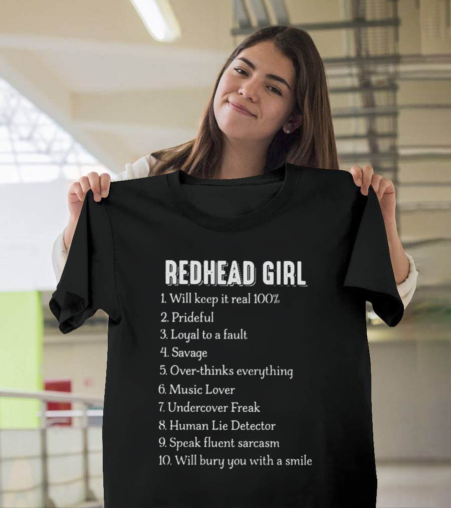 REDHEAD GIRL KEEP IT REAL 100 PERCENT PRIDEFUL LOYAL SAVAGE MUSIC LOVER LIE DETECTOR FLUENT SARCASM SMILE T-Shirt