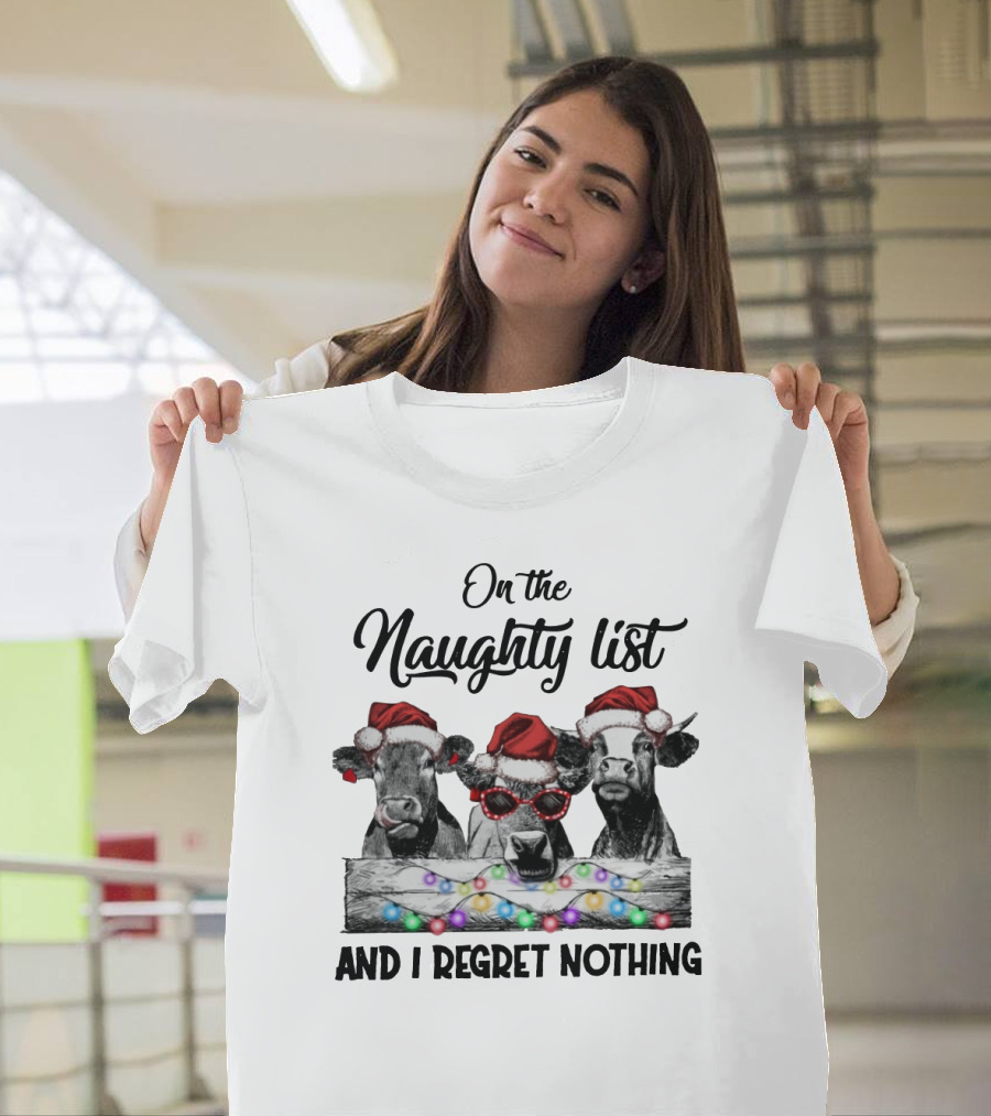 On the Naughty List And I Regret Nothing Cow Christmas Santa Hats Lights T-Shirt