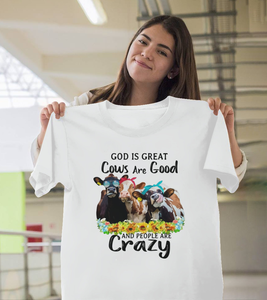 God Is Great Cows Are Good And People Are Crazy Floral Cow Decor T-Shirt