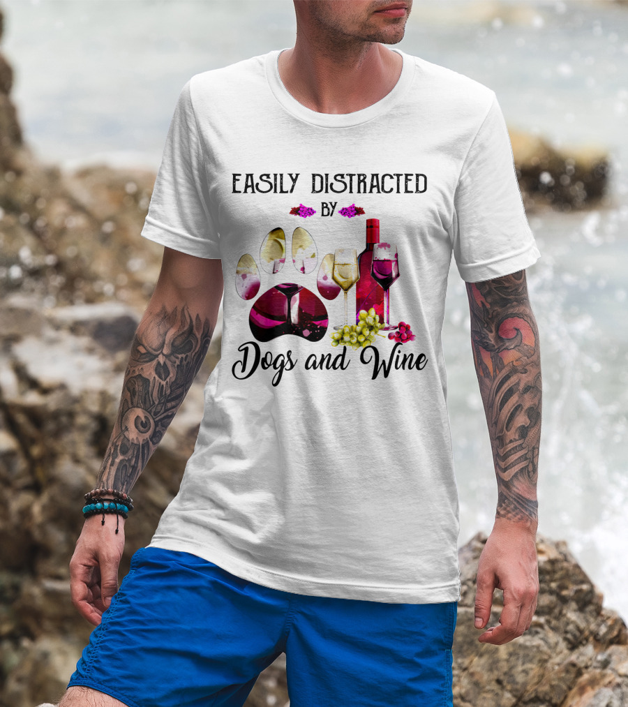 Easily Distracted By Dogs And Wine Paw Print With Bottle And Glasses T-Shirt