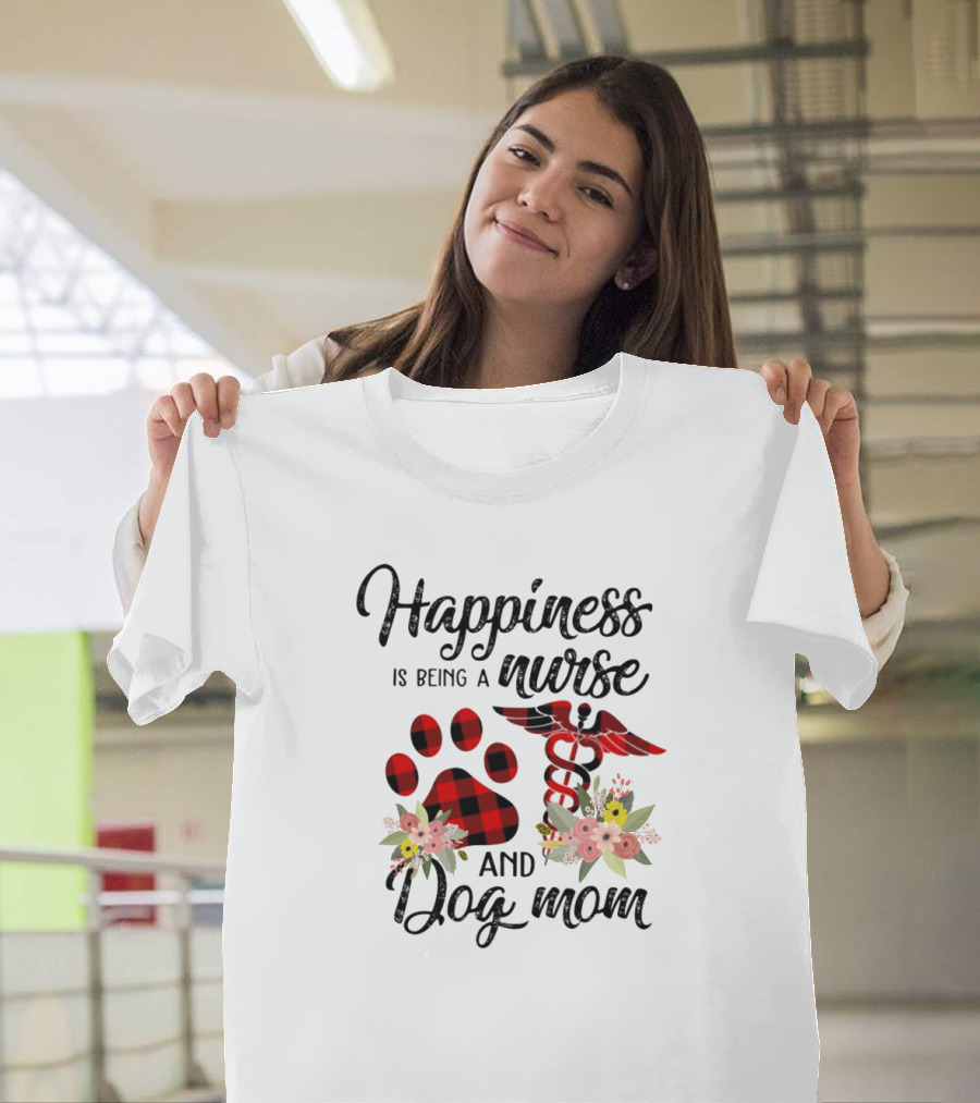 Happiness is Being a Nurse and Dog Mom with Paw Print and Caduceus T-Shirt