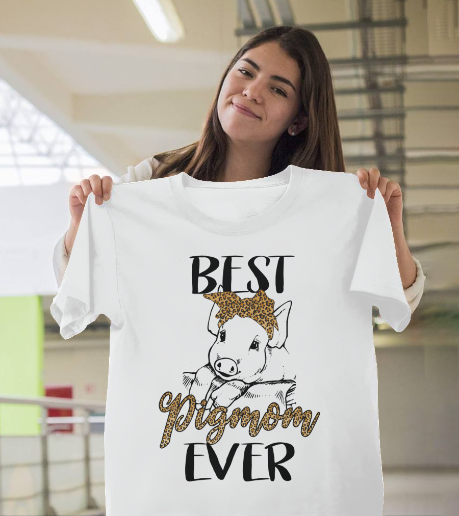Best Pig Mom Ever T-Shirt