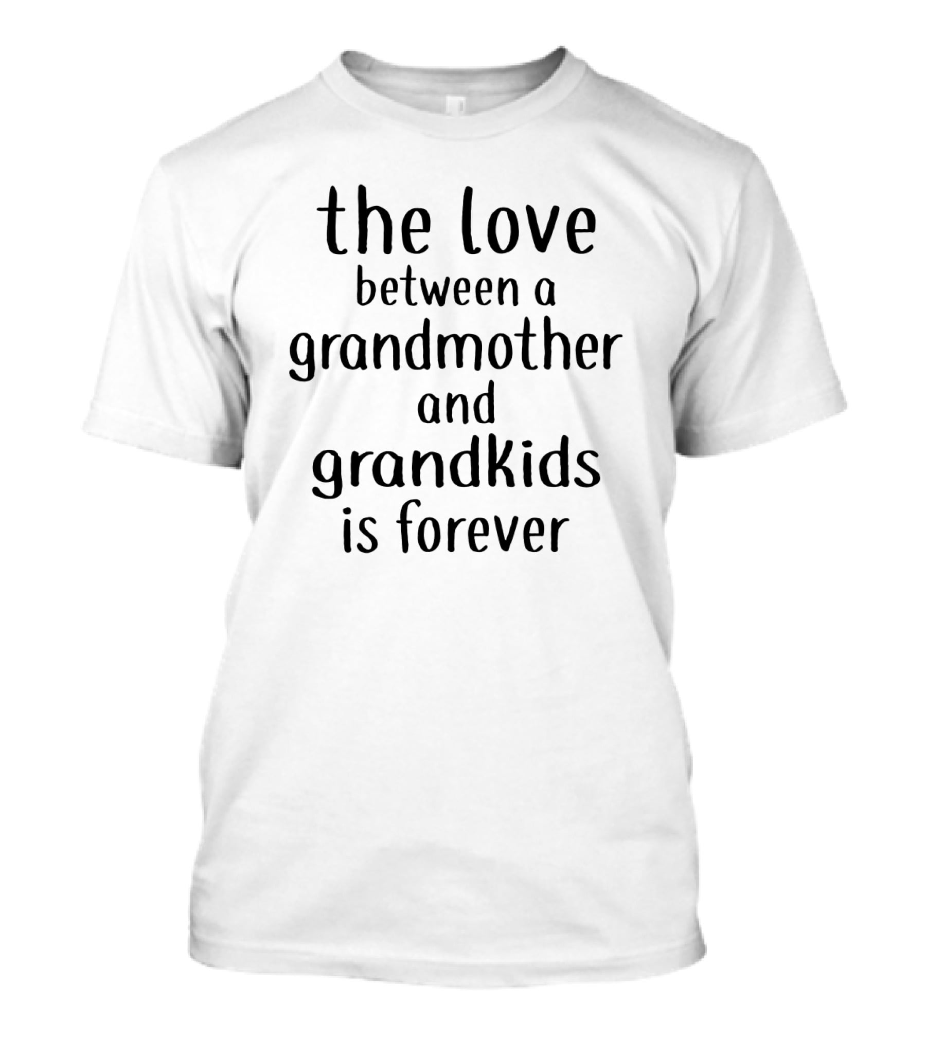 The Love Between A Grandmother And Grandkids Is Forever T-Shirt