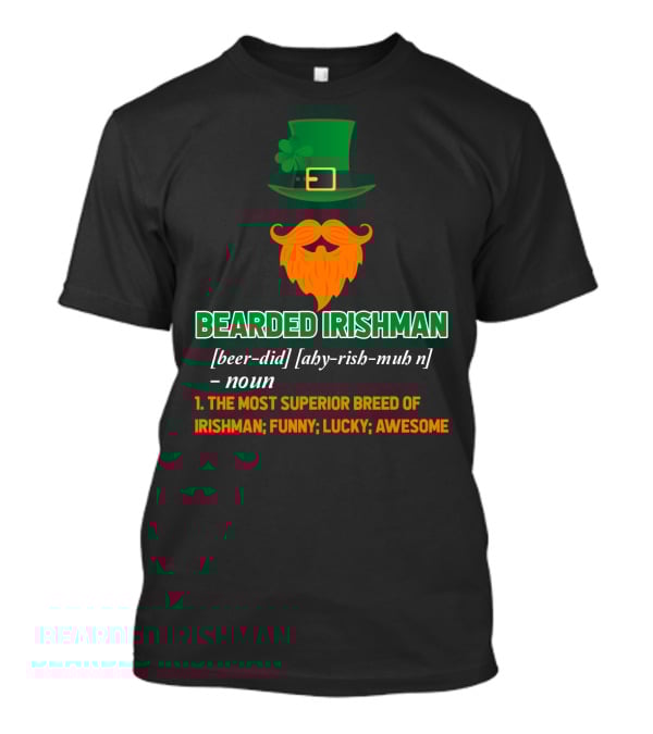 Bearded Irishman Funny Lucky Awesome T-Shirt