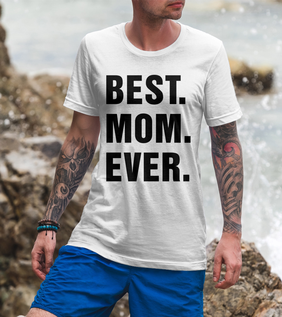 BEST MOM EVER Text T-Shirt